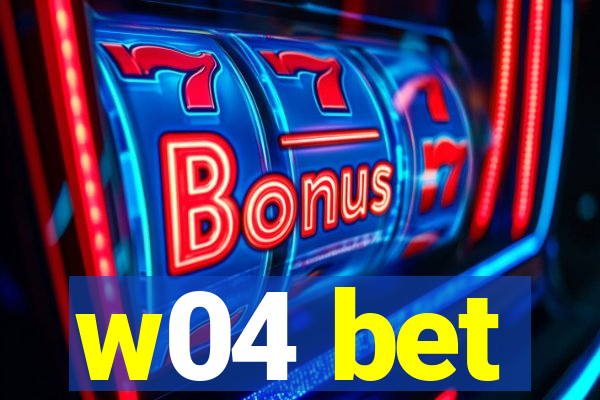 w04 bet